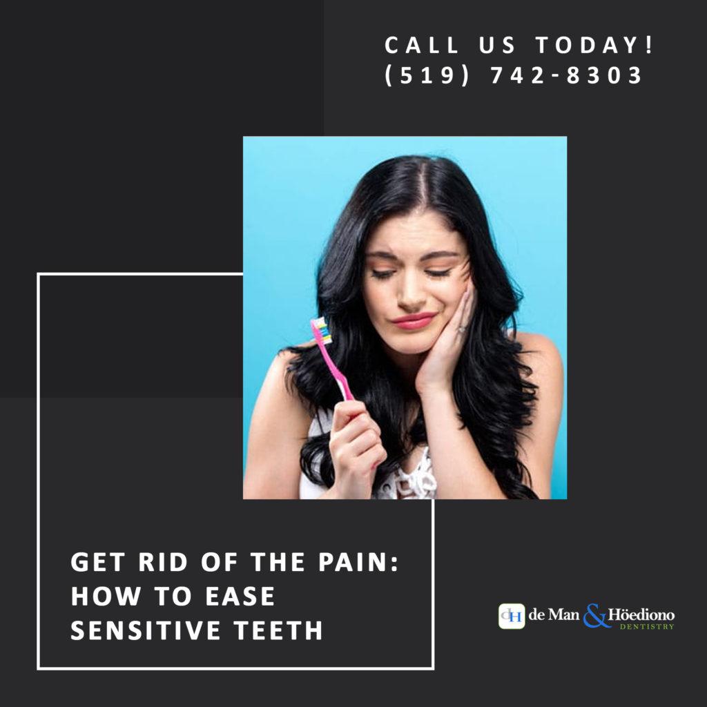 Get Rid of the Pain How to Ease Sensitive Teeth Kitchener Dentist