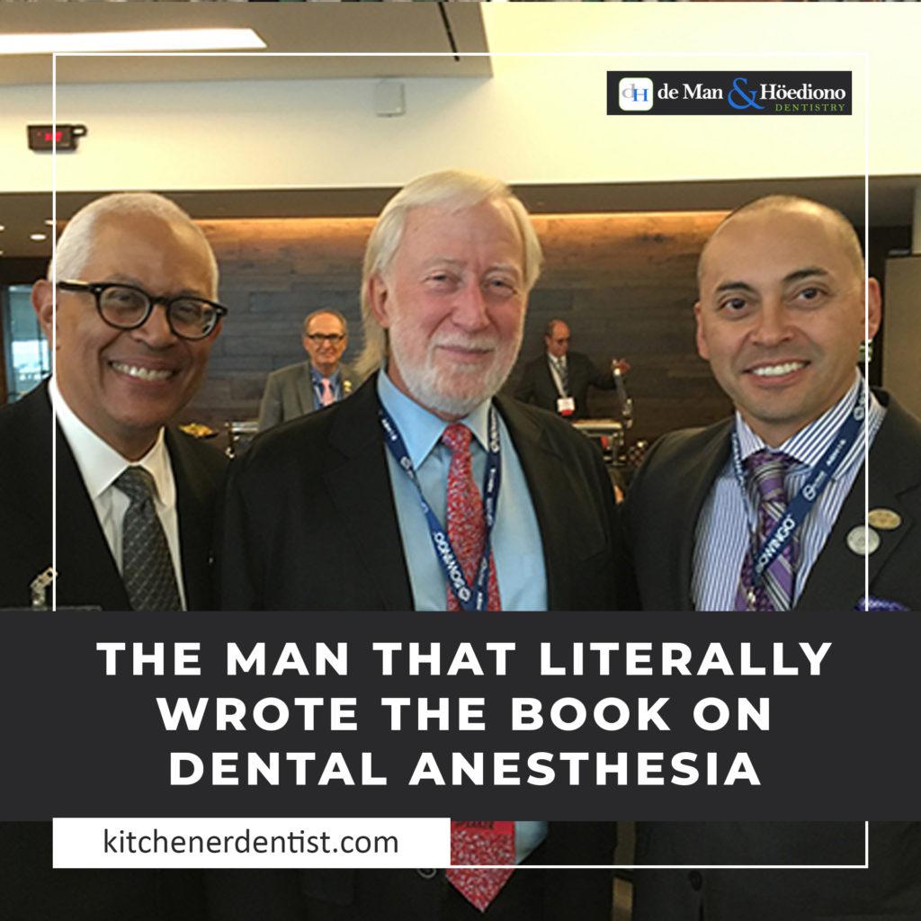 The man that literally wrote the book on dental anesthesia Kitchener