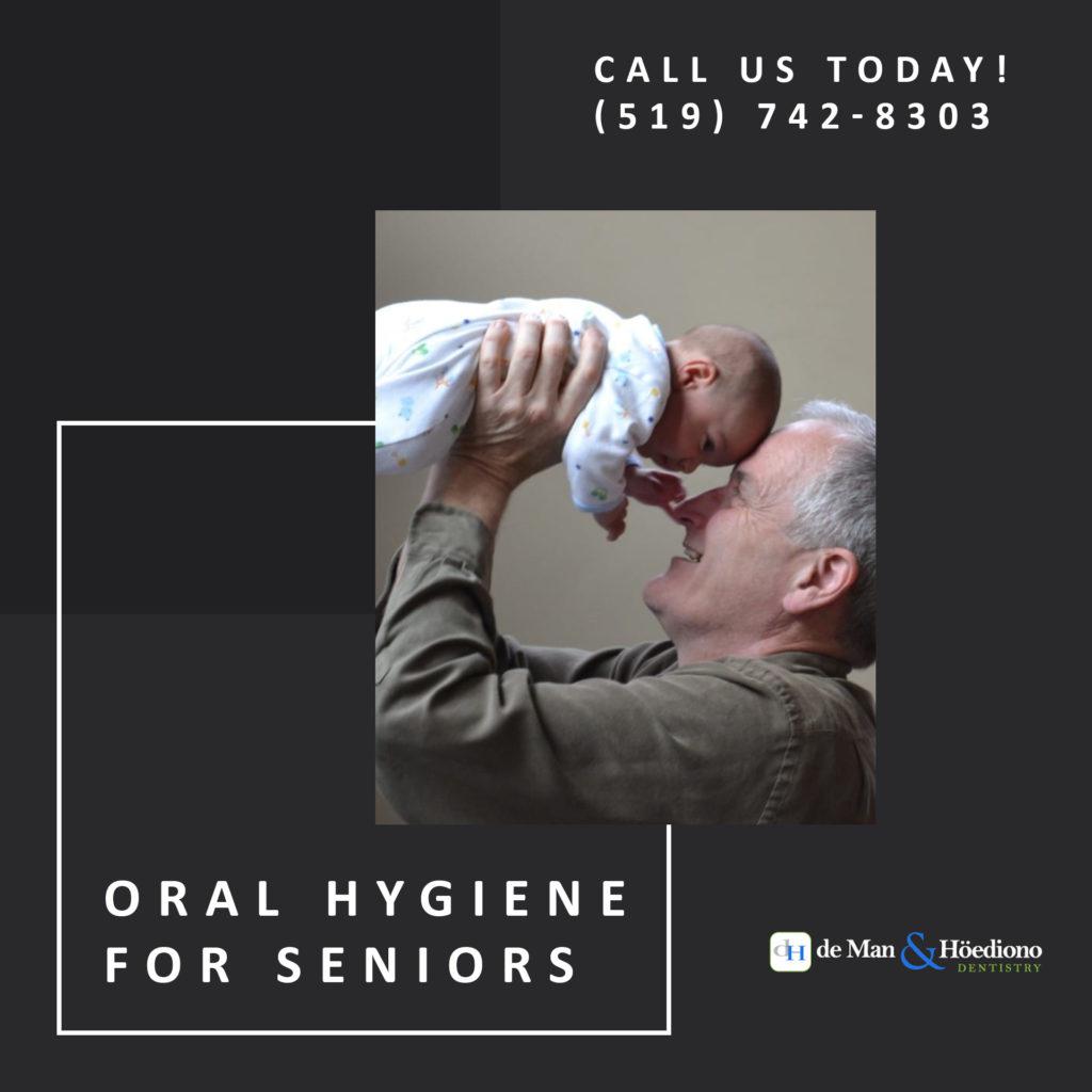 Oral Hygiene for Seniors Kitchener Dentist de Man & Höediono Dentistry